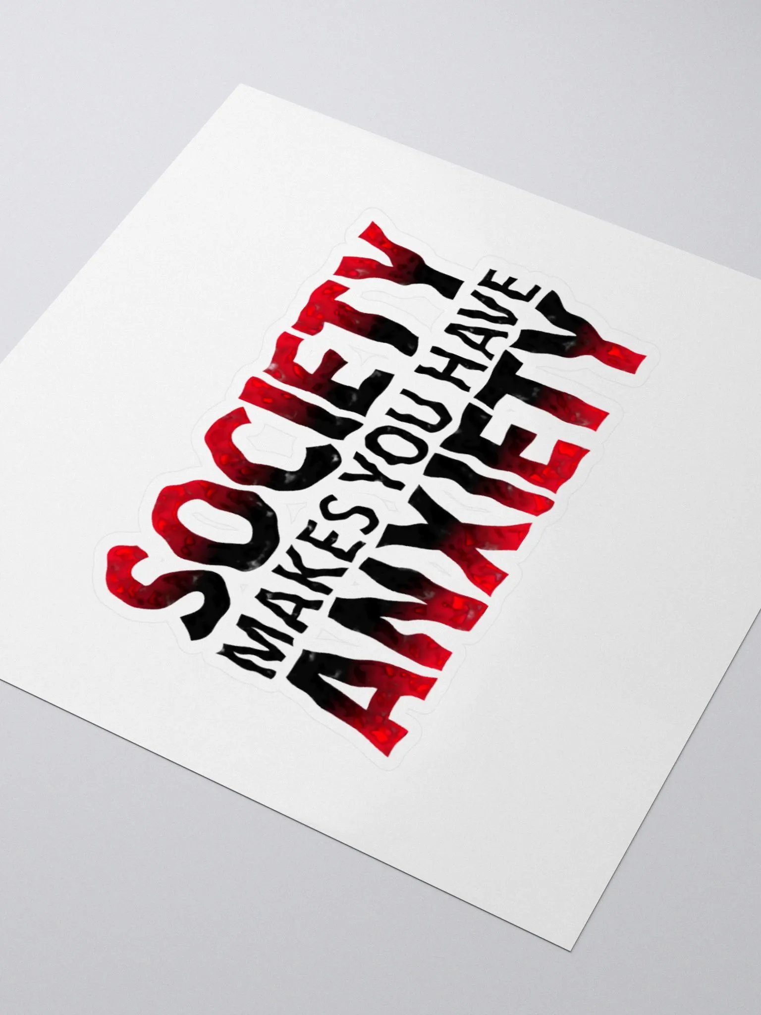 Society Makes You Have Anxiety Stickers product image (8)