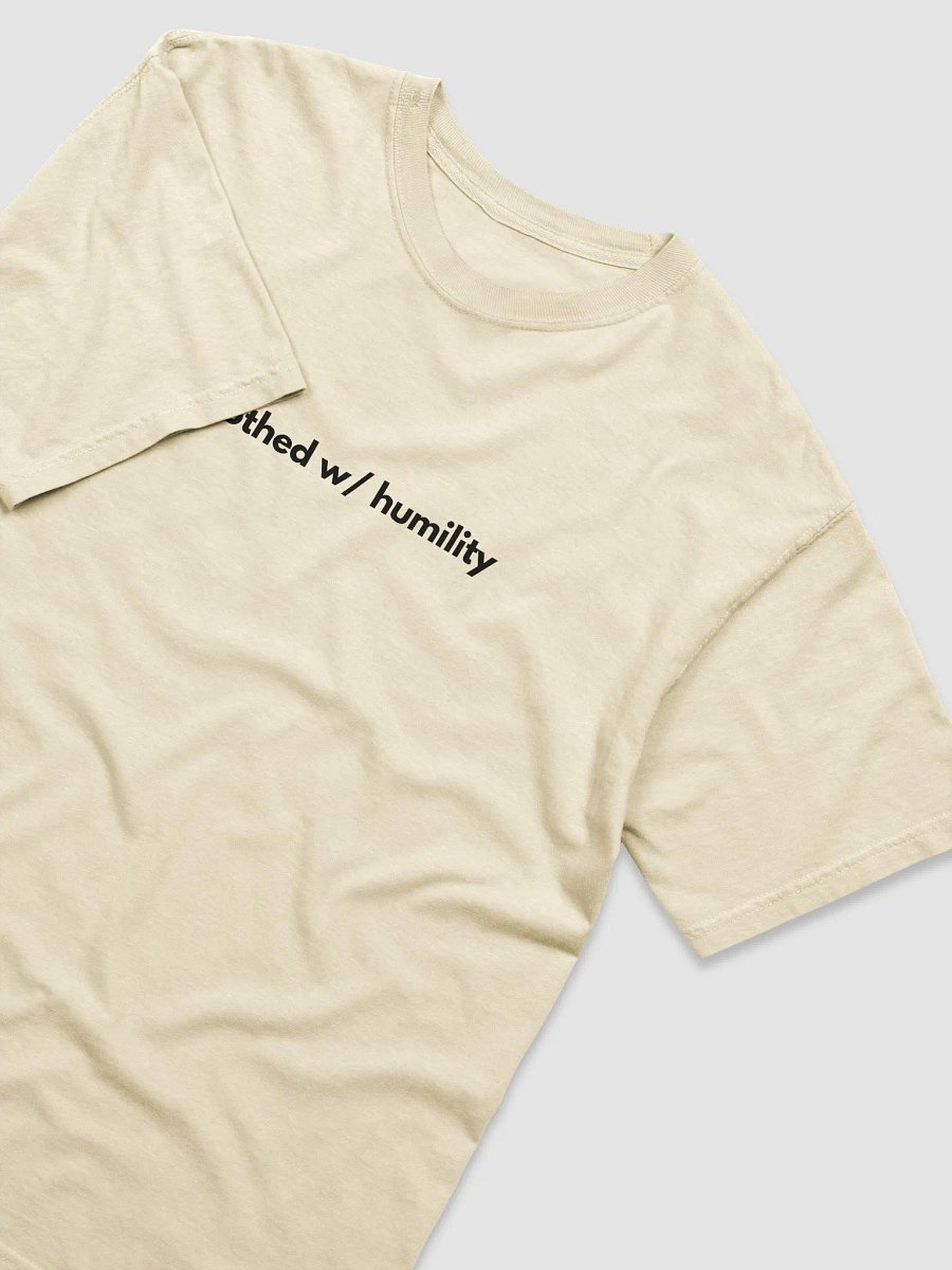 T-Shirt Clothed W/ Humility (Dark font) product image (17)