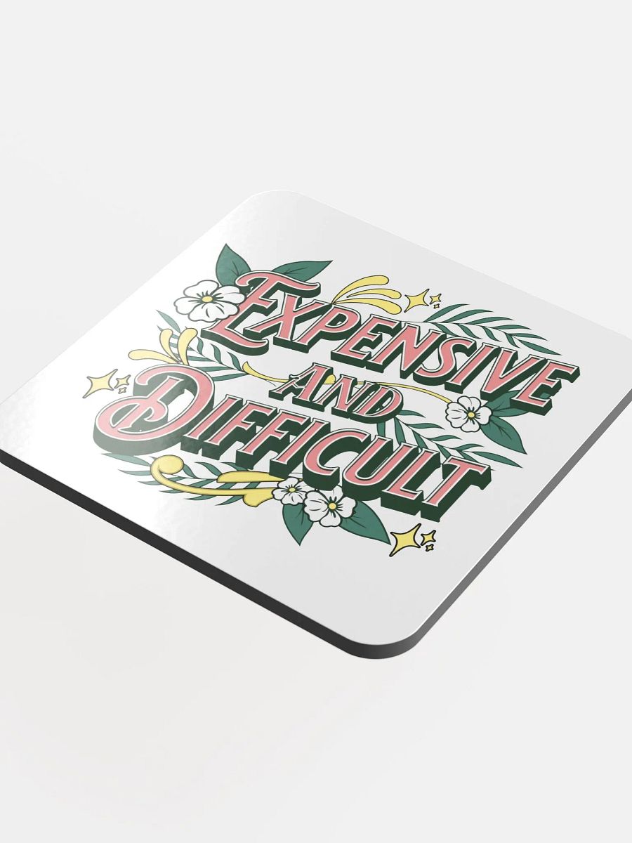 Expensive And Difficult Ornate Glossed Coaster product image (1)
