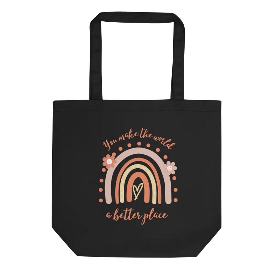 "You Make the World a Better Place" Tote Bag product image (1)