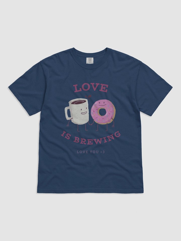 Love Is Brewing T-Shirt product image (5)