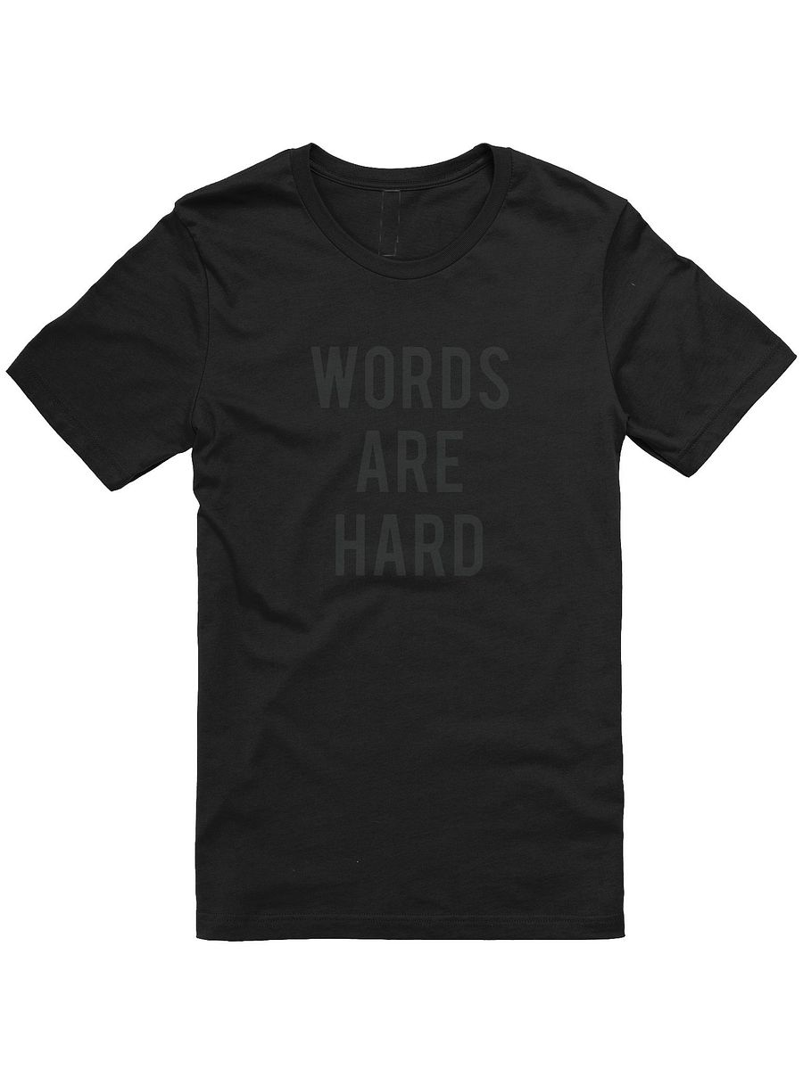 Words Are Hard Tee product image (38)