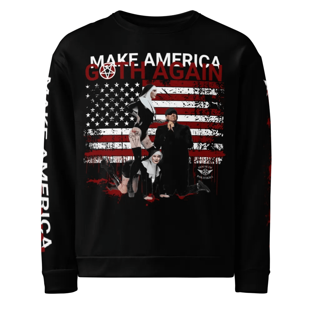 Make America Goth Again - Statement Sweatshirt - Sacrilegious Gothic Design for Rebels product image (1)