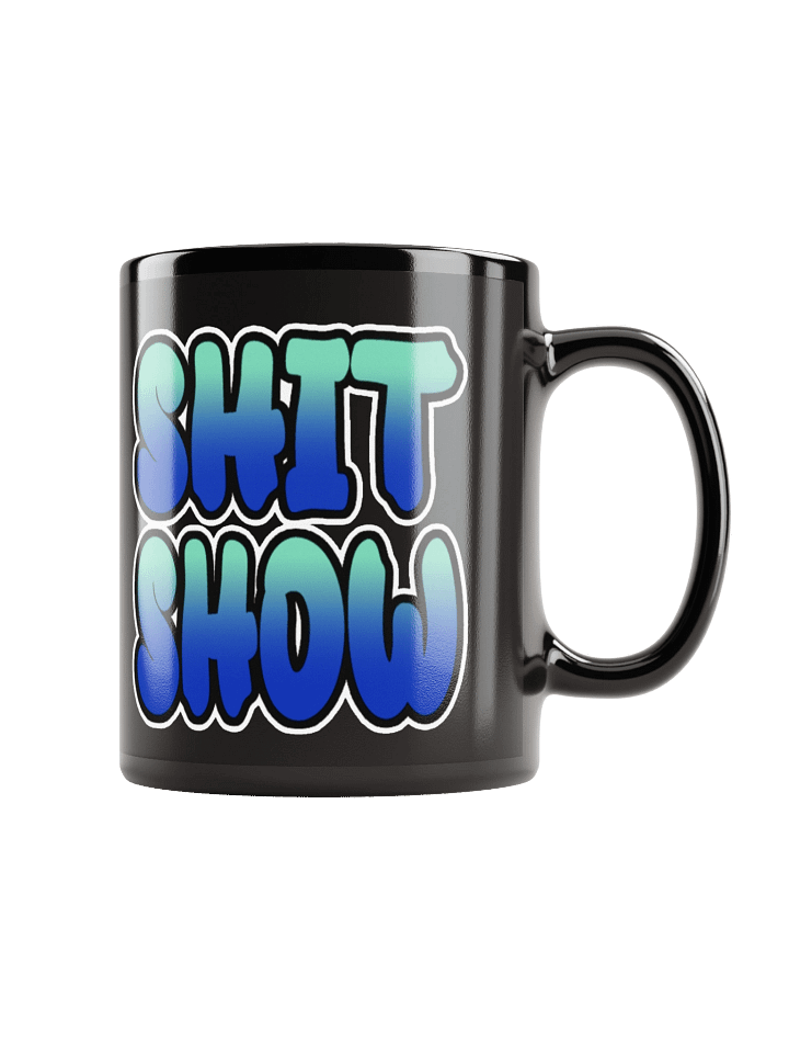 Shit Show - Black Glossy Mug product image (1)