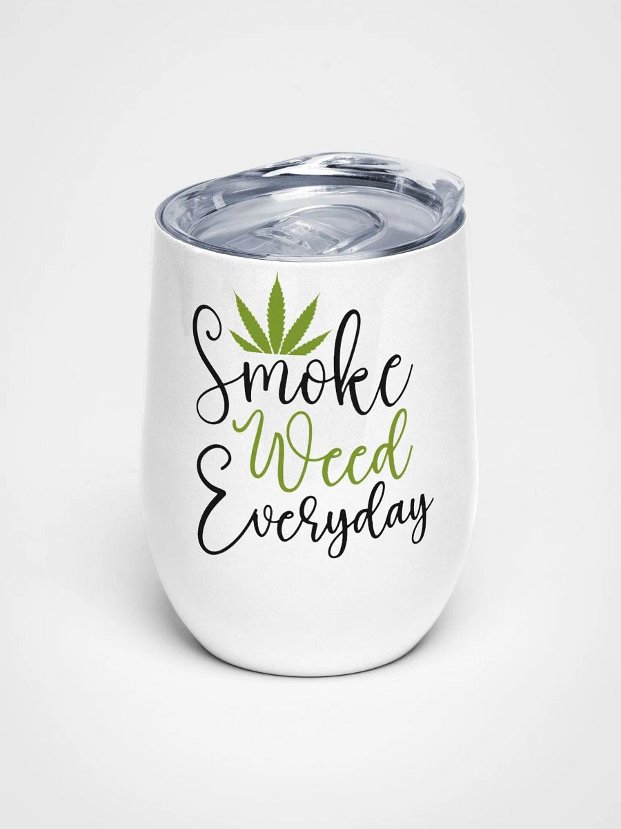 Smoke Weed Everyday - Wine Tumbler product image (1)
