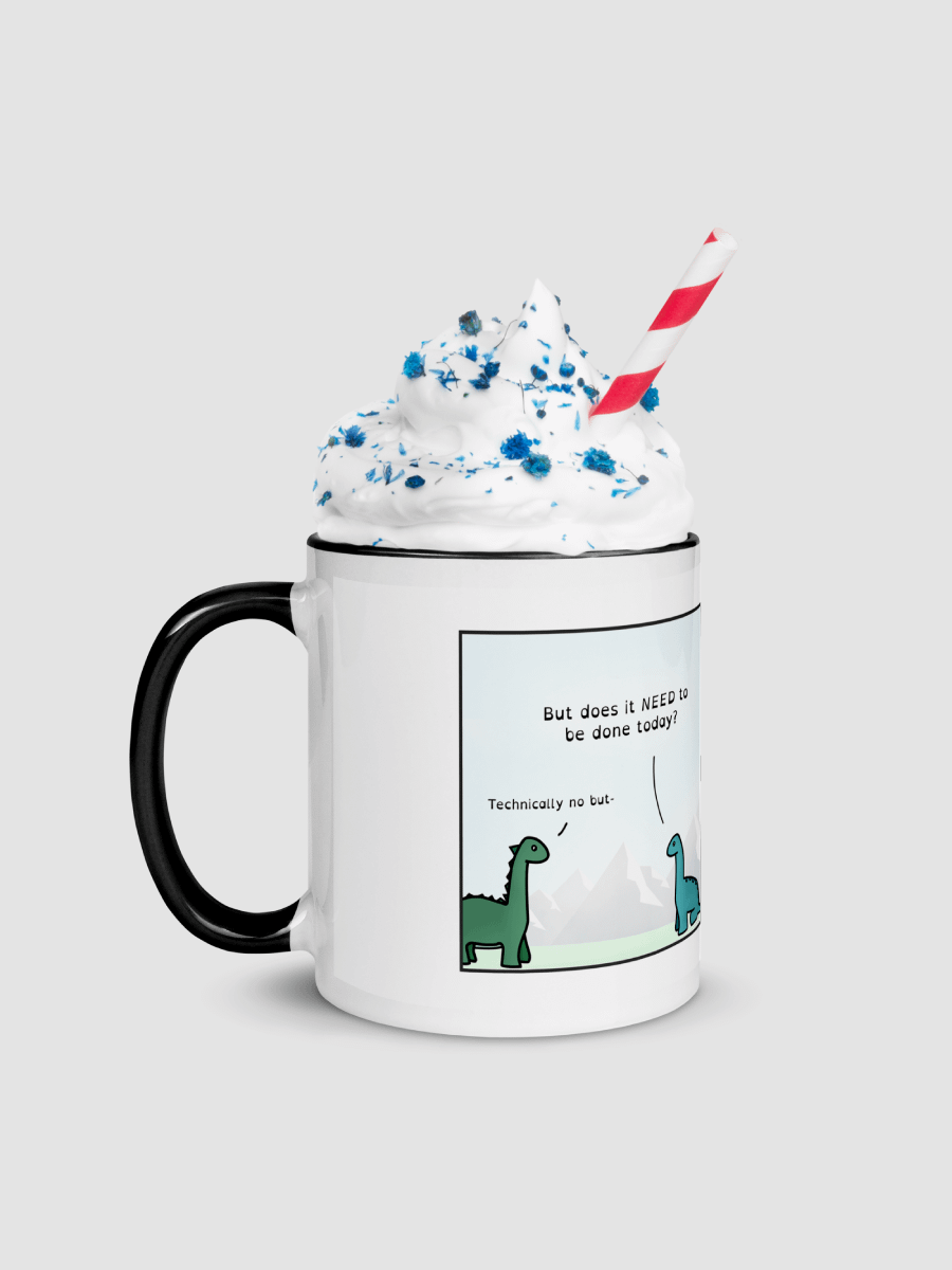 Does it need to be done today? - Mug product image (6)