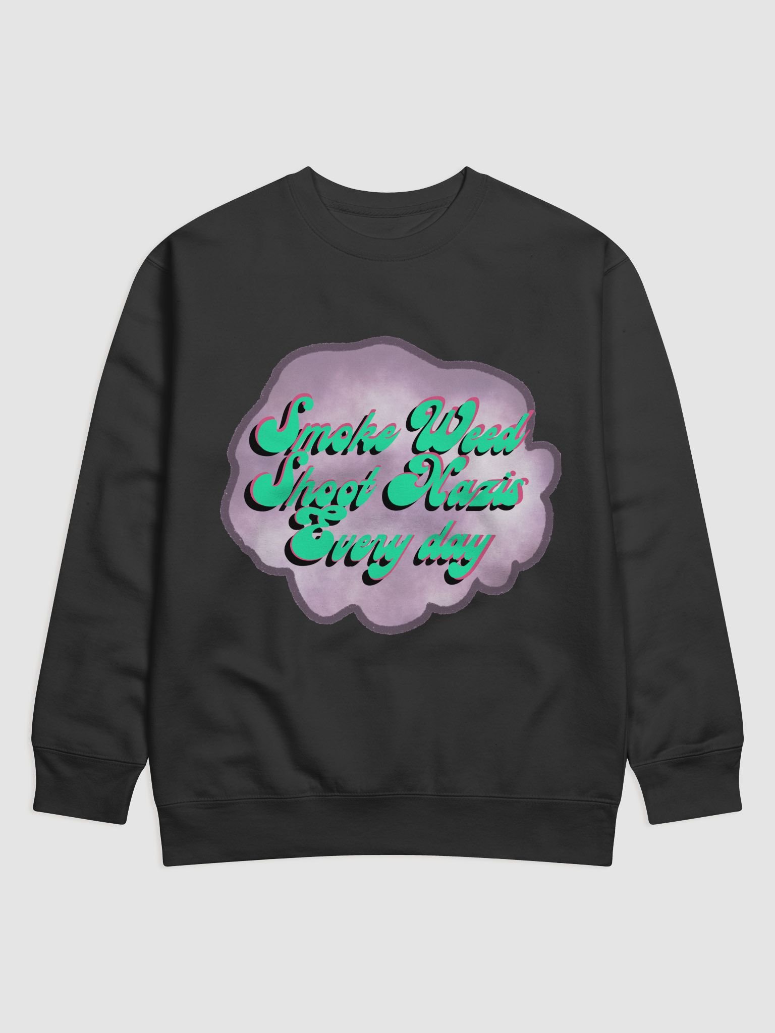 Smoke Weed Shoot Nazis Premium Sweatshirt product image (1)