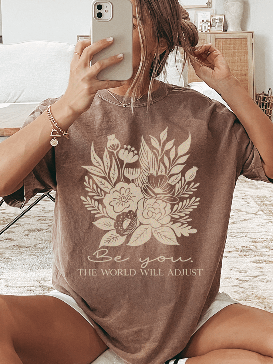 Be You, The World Will Adjust foral graphic tee product image (1)