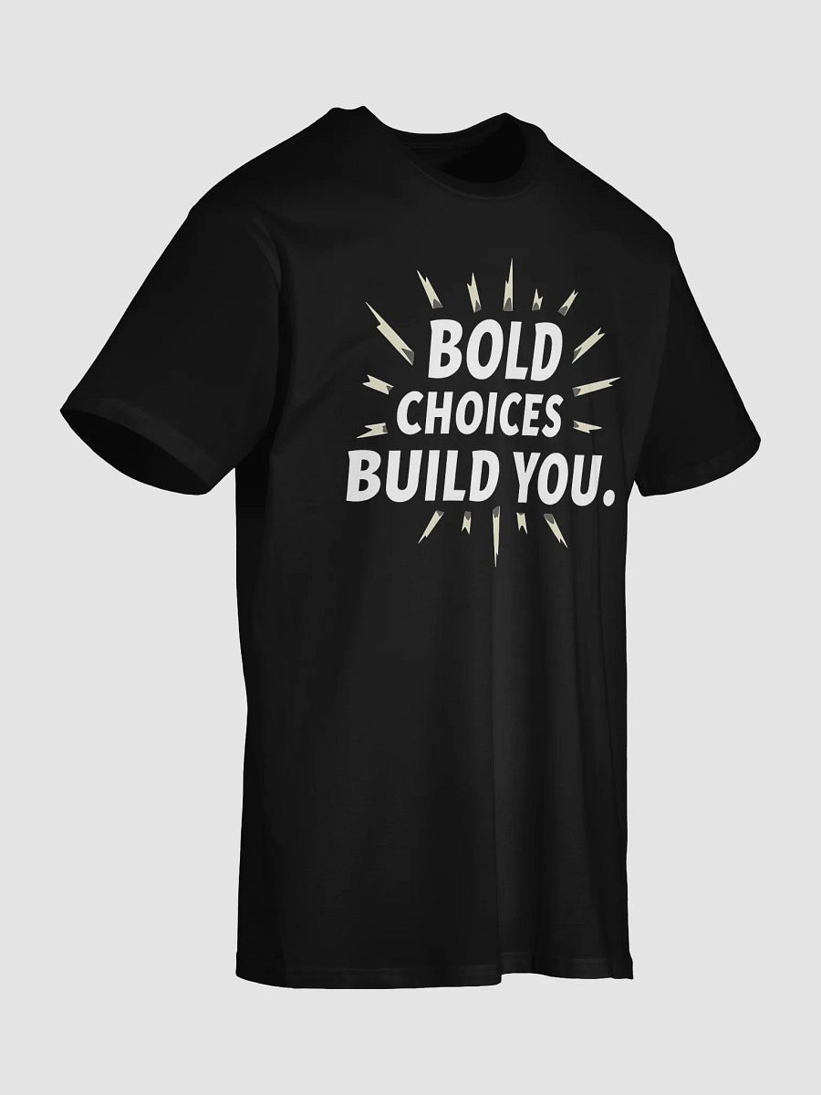 Unlock Your Inner Strength with Angelina Jolie’s Inspirational Quote:  Bold Choices Build You – Empower Your Life Today with This Exclusive Motivational T-Shirt! product image (7)