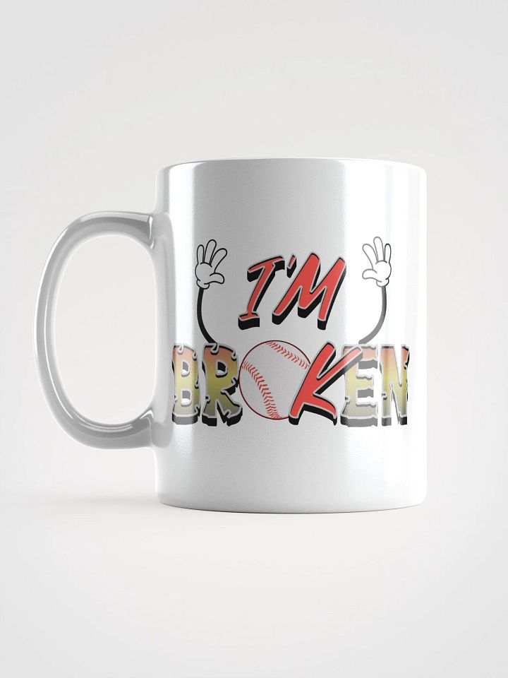 Im Broken Im Ok Baseball Hands Mug product image (1)
