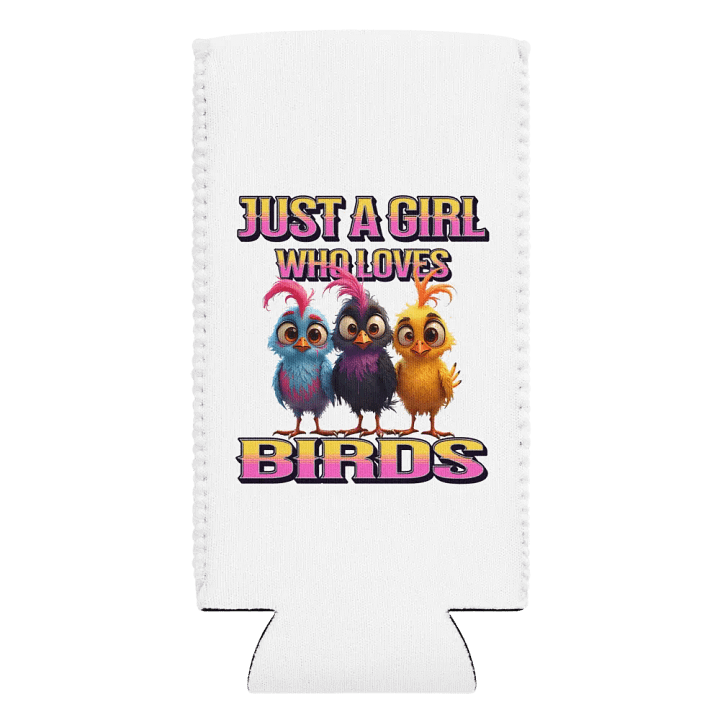 Just A Girl Who Loves Birds Whimsical Can Cooler product image (2)