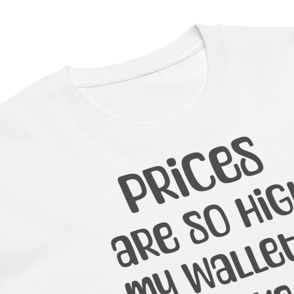 Prices So High T-Shirt product image (6)