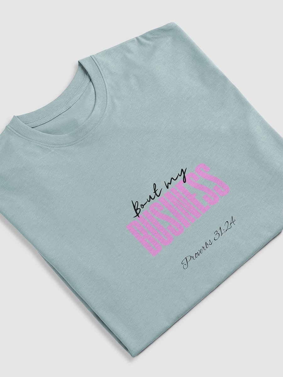 Prov. 31:24 "Bout My" T Shirt product image (5)