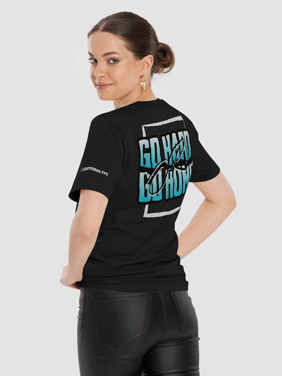 Go Hard or Go Home! product image (9)