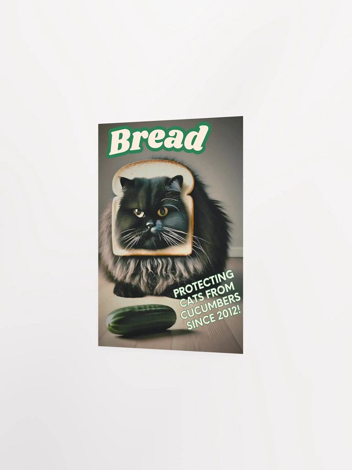 Bread - Protecting Cats From Cucumbers Poster product image (8)