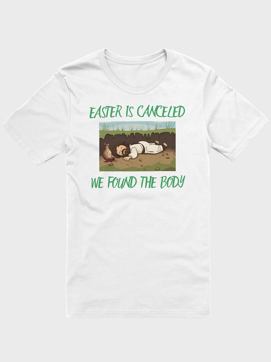 Easter is canceled we found the body T-Shirt product image (3)