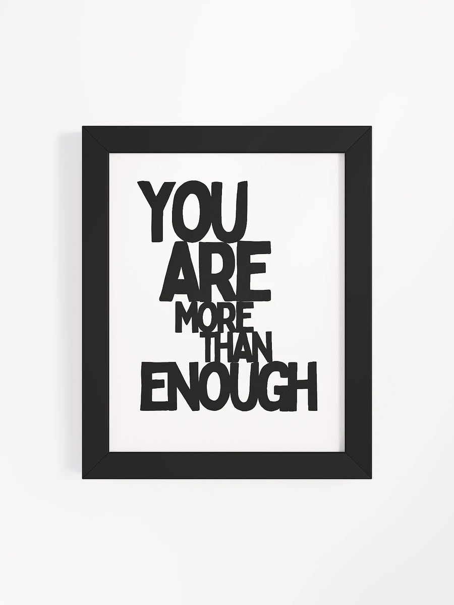 You Are More Than Enough Framed Print product image (32)