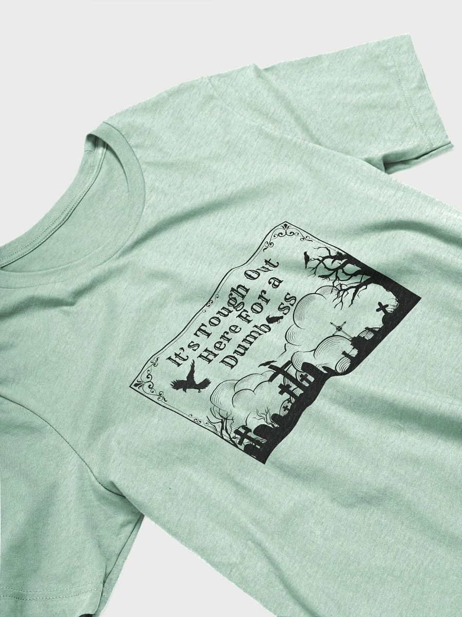 It's Tough Out Here Unisex T-Shirt (Black Design) product image (23)