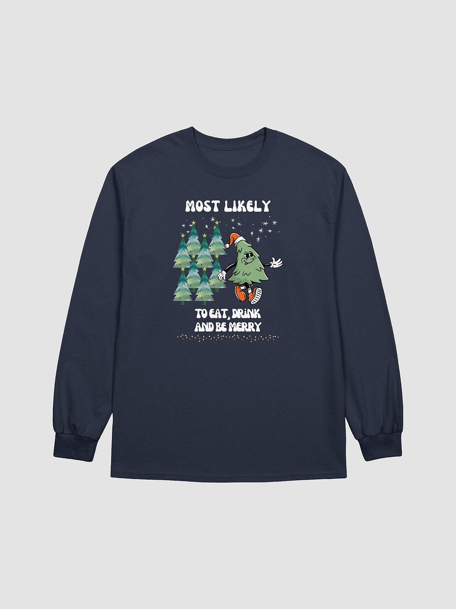 Cheerful Most Likely to Eat, Drink and be Merry Long Sleeve T-Shirt product image (24)