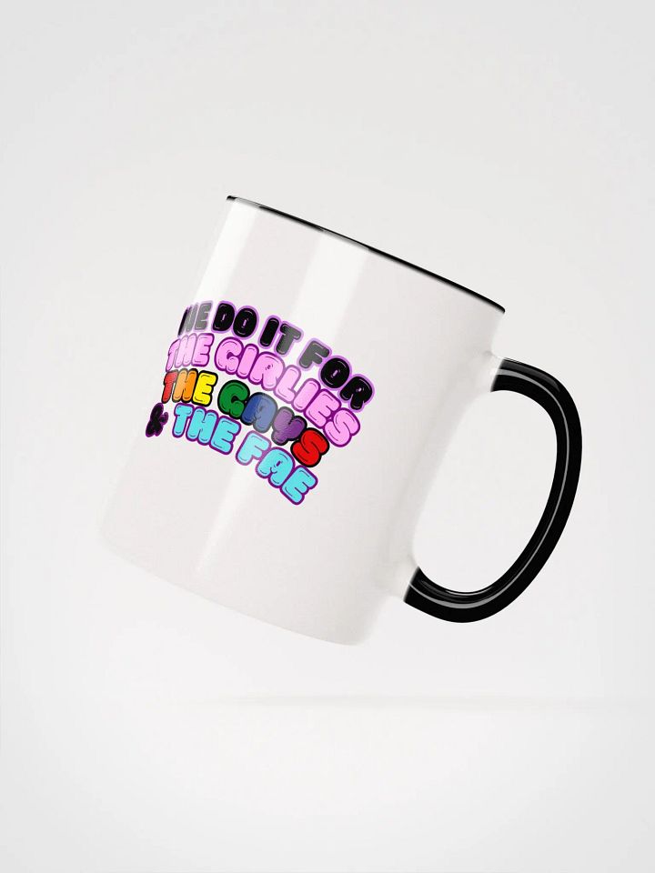 We do it for the...Mug product image (3)