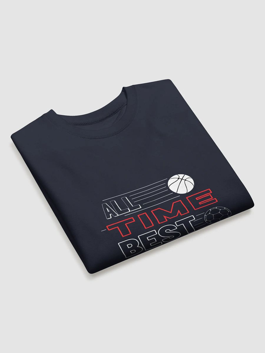 ALL TIME BEST Basketball Graphic Sweatshirt product image (15)