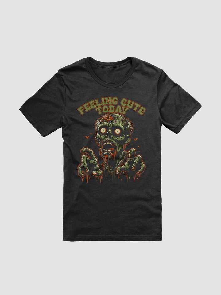 Feeling Cute Today Unisex T-Shirt product image (2)