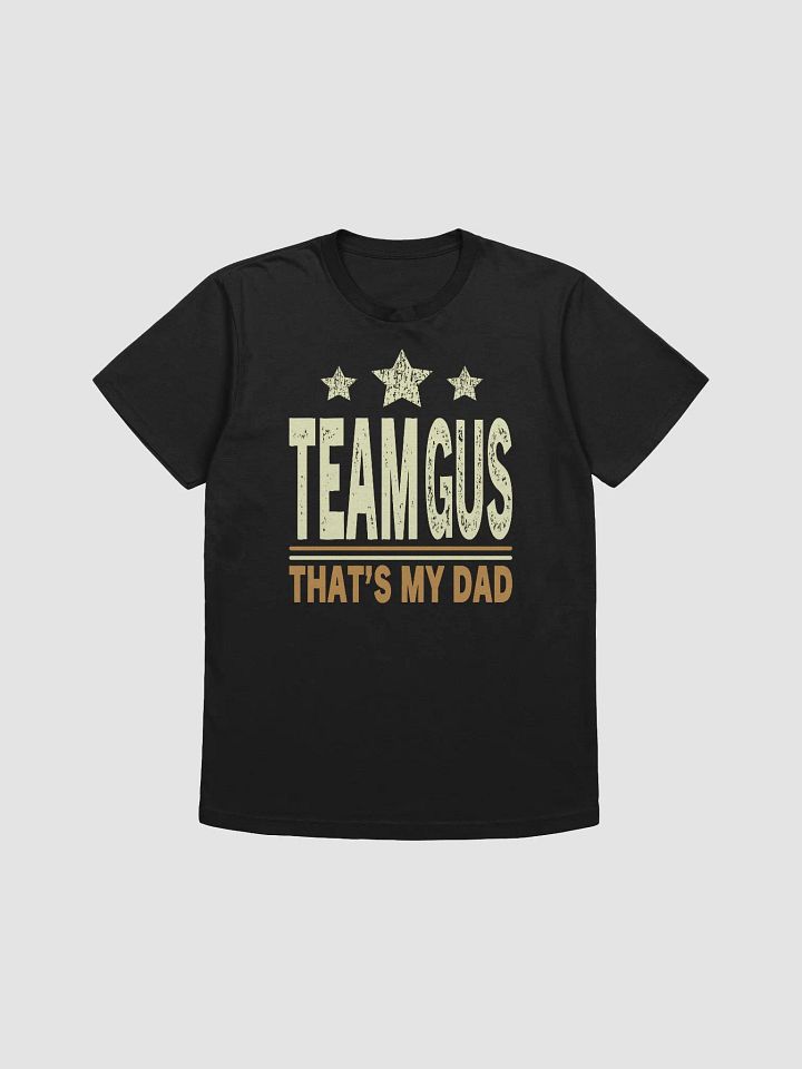 Team Gus That's My Dad Gus Support Saying product image (2)