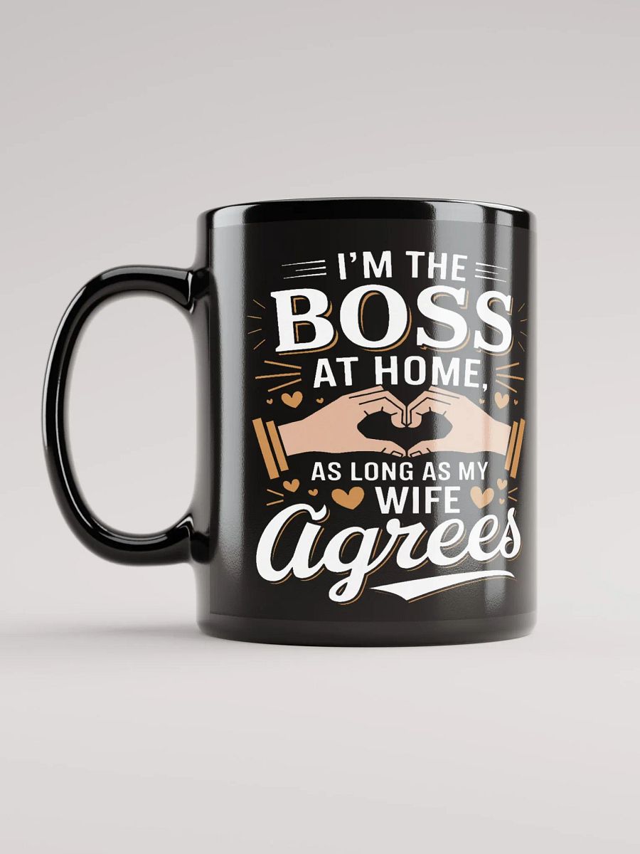 "I’m the boss at home, as long as my wife agrees" #Humorous Glossy Black Mug product image (12)