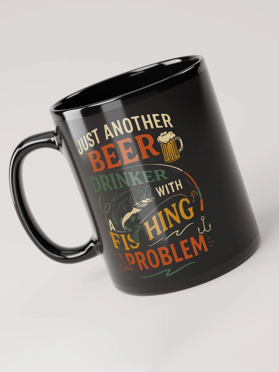 Fishing Mug – Just Another Beer Drinker with a Fishing Problem product image (5)