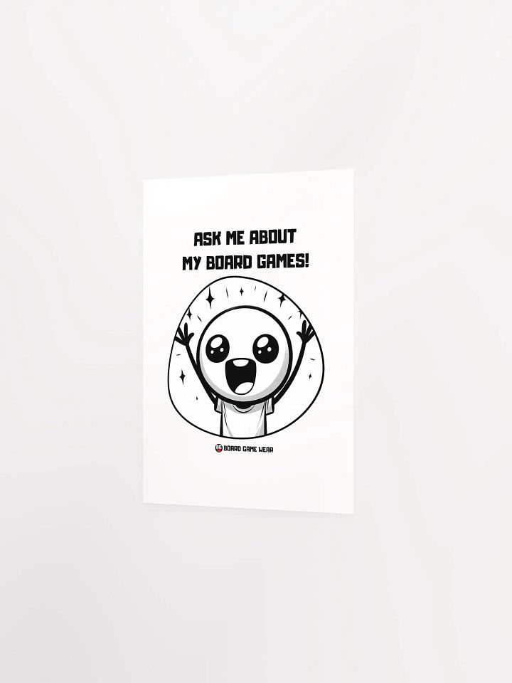 ASK ME ABOUT MY BOARD GAMES! | Poster product image (2)
