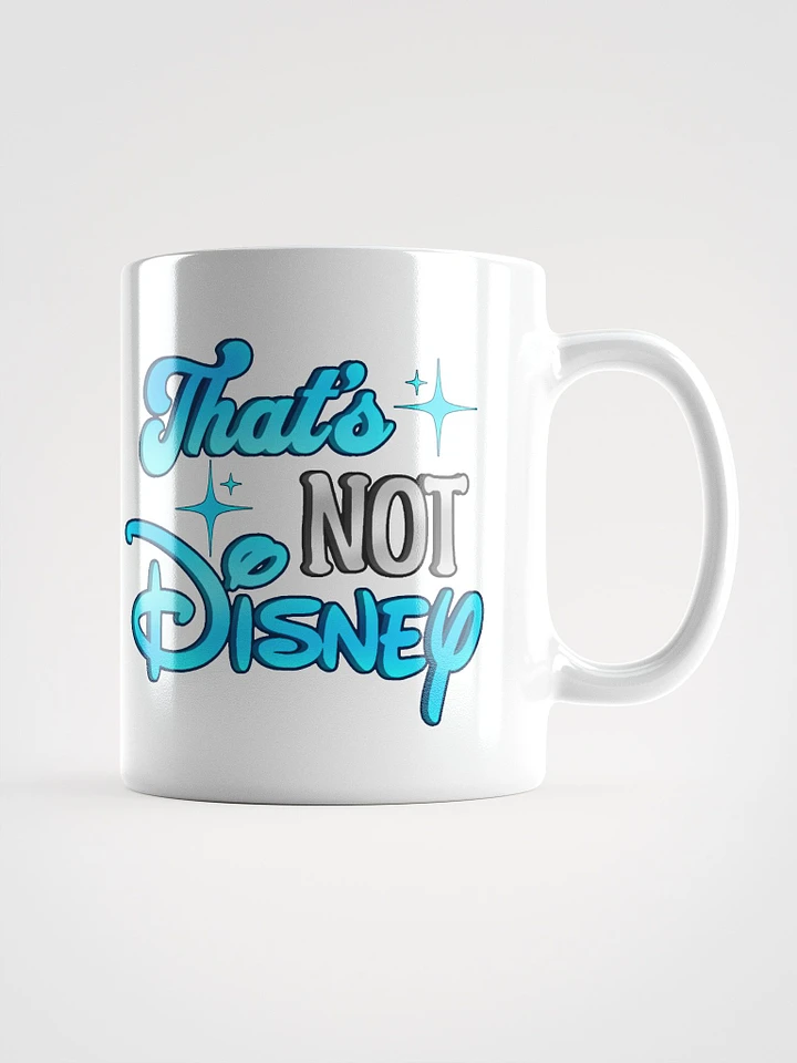 Thats Not Disney Mug product image (1)