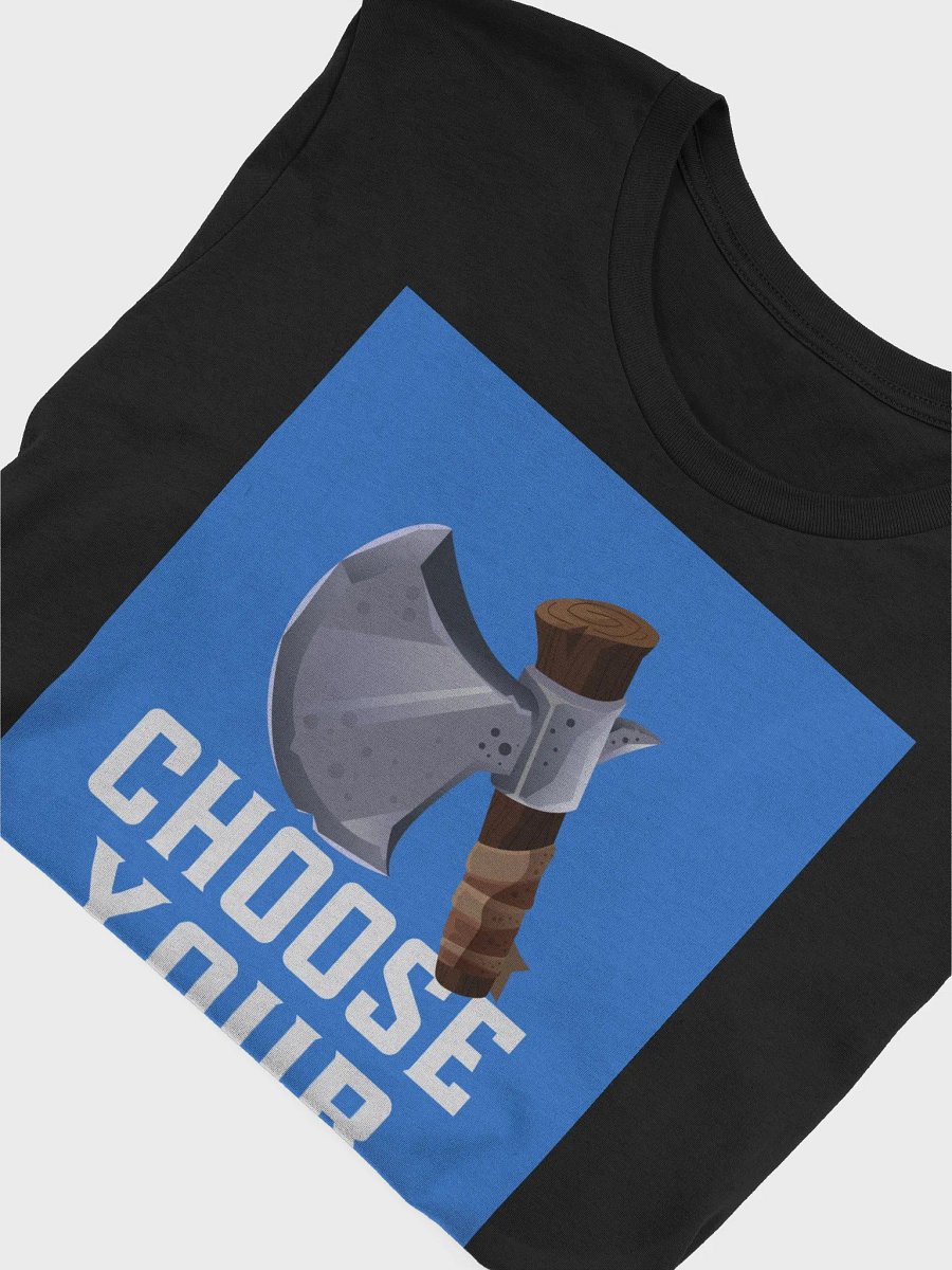 Choose Your Weapon TShirt product image (4)