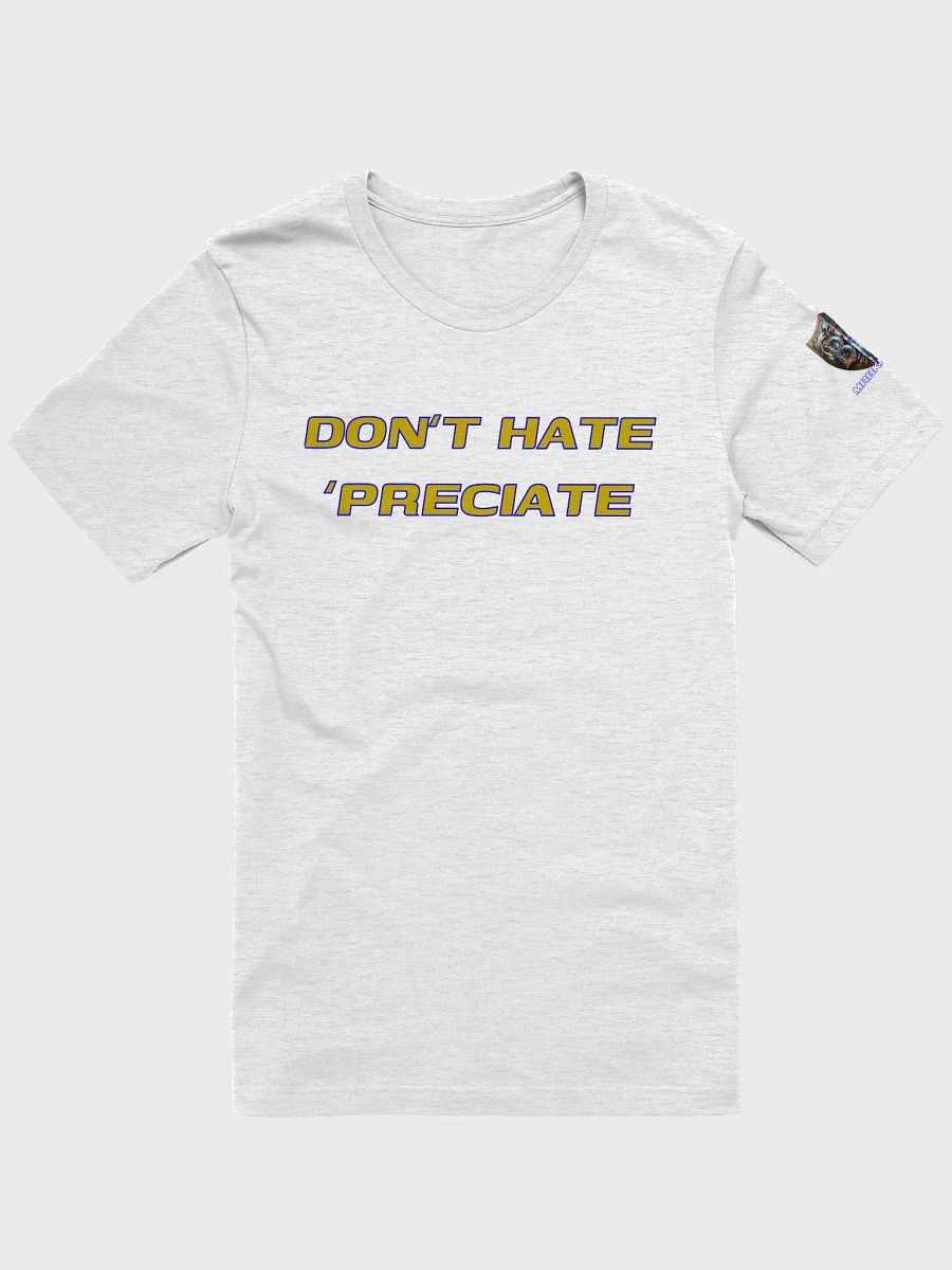 Don't Hate - 'Preciate product image (1)