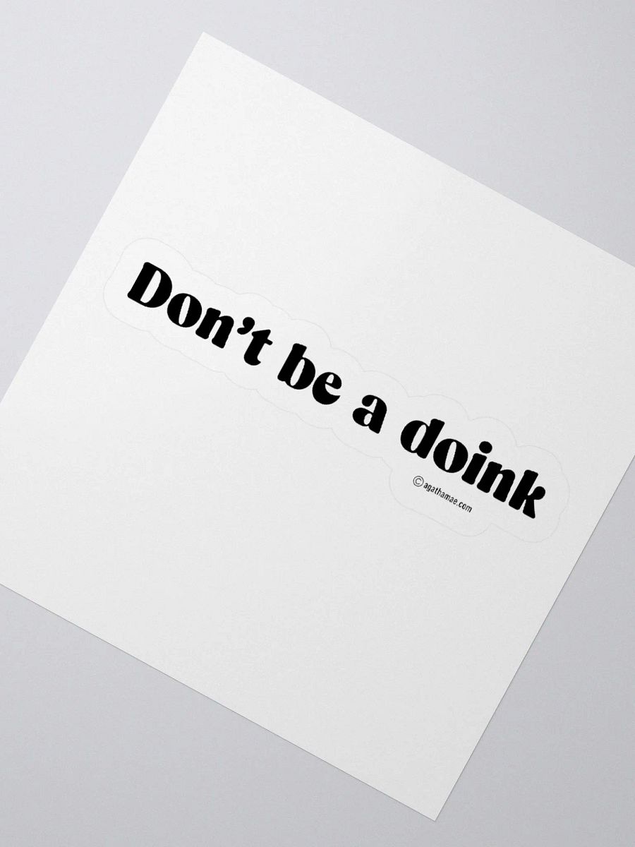 "Don't Be a Doink" Kiss-Cut Sticker 4 Sizes Available product image (2)