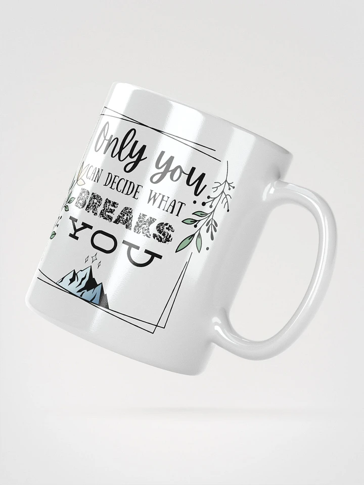 Only You Can Decide Mug product image (4)