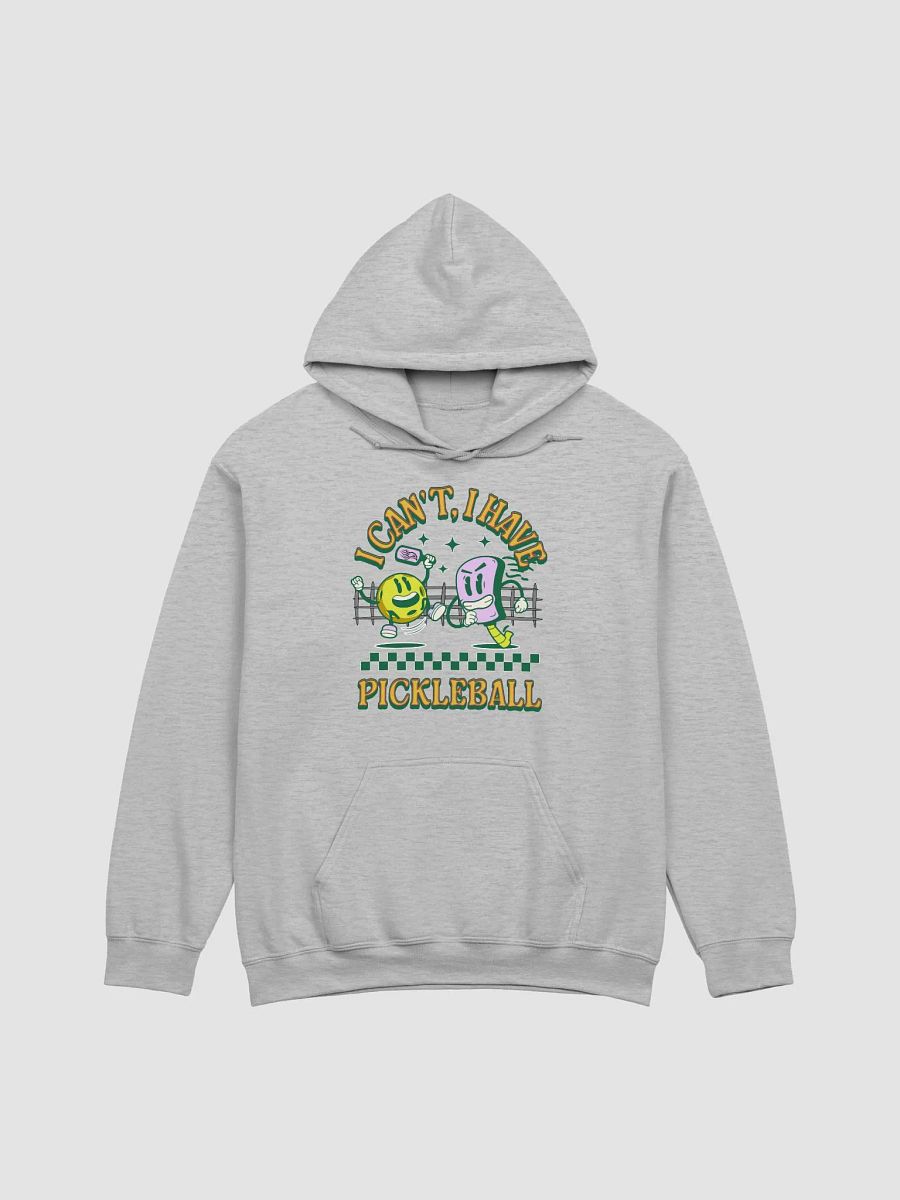 I Cant I Have Pickleball Enthusiastic Hoodie product image (21)