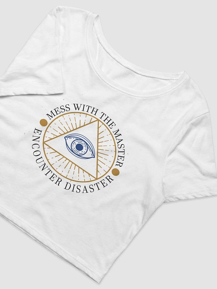 Mess With The Master, Encounter Disaster - Bella+Canvas Women's Crop Tee product image (1)