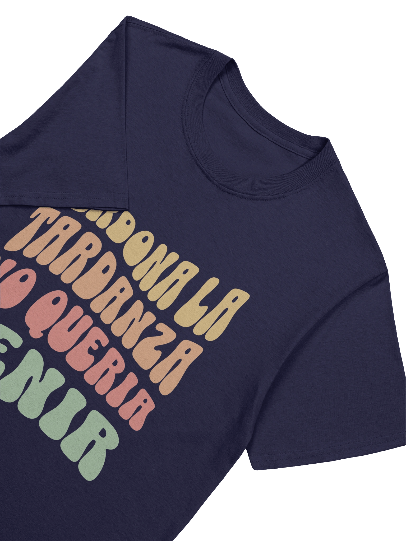 Perdona la Tardanza, No Quería Venir T-Shirt product image (2)