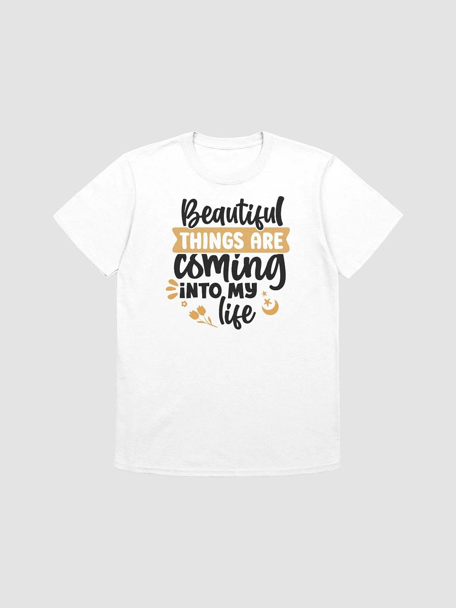 BEAUTIFUL THINGS ARE COMING INTO MY LIFE - Floral Affirmation Graphic Tee product image (1)