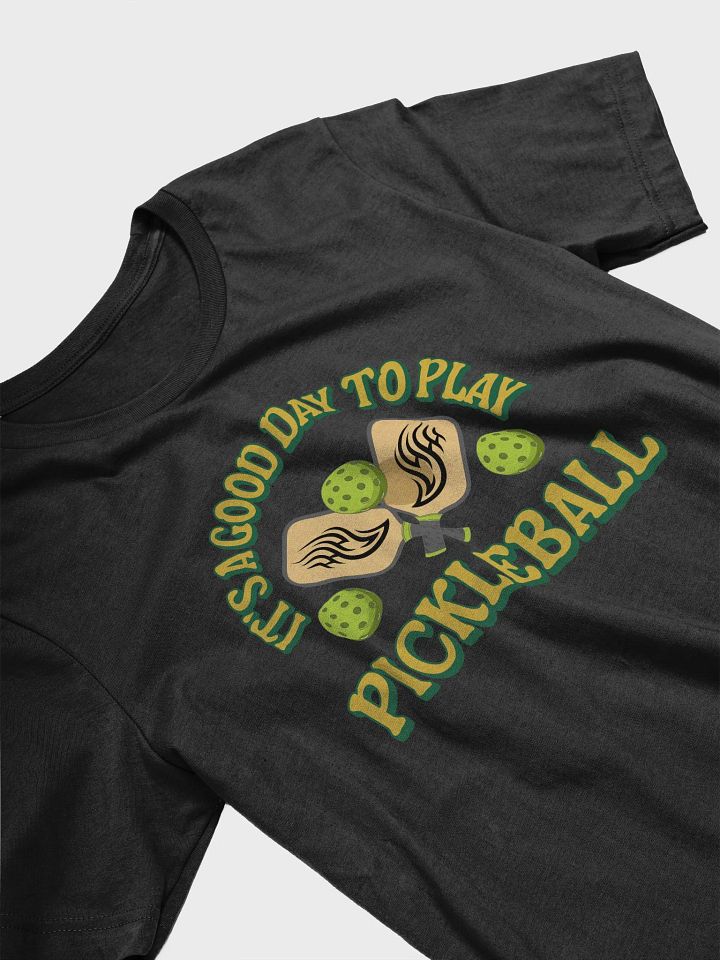 It's A Good Day To Play Pickleball T-Shirt product image (2)