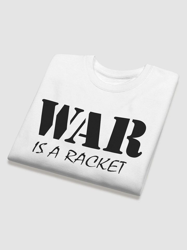 War Is A Racket - Cotton Heritage Premium Sweatshirt product image (2)