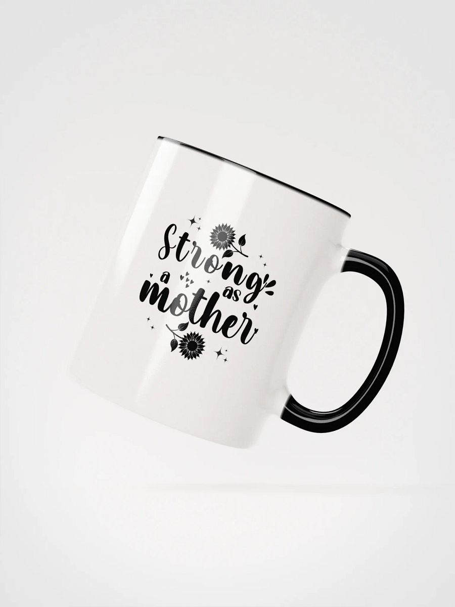 Strong as A Mother, Mother`s Day Ceramic Mug product image (2)