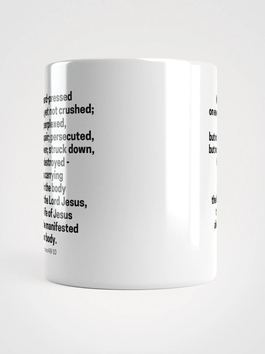 We Are Hard-Pressed On Every Side, Yet Not Crushed 2 Corinthians 4:8-10 White Glossy Mug 11/15/20oz product image (5)