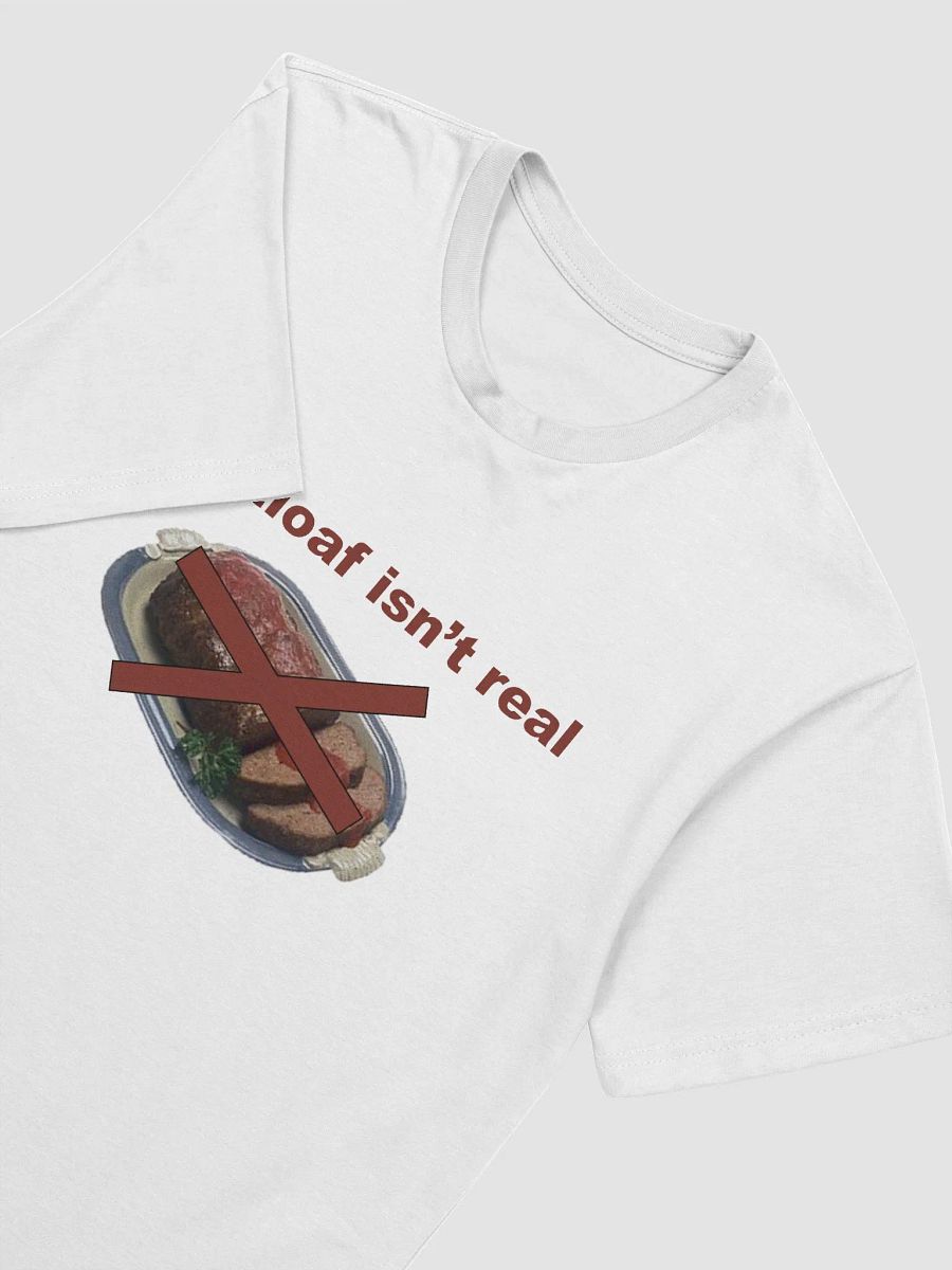 Meatloaf Isn't Real Tee product image (3)