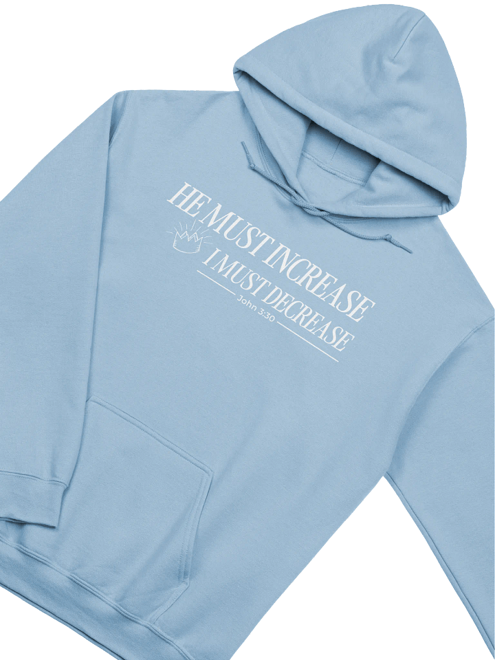 He Must Increase - Hoodie product image (13)