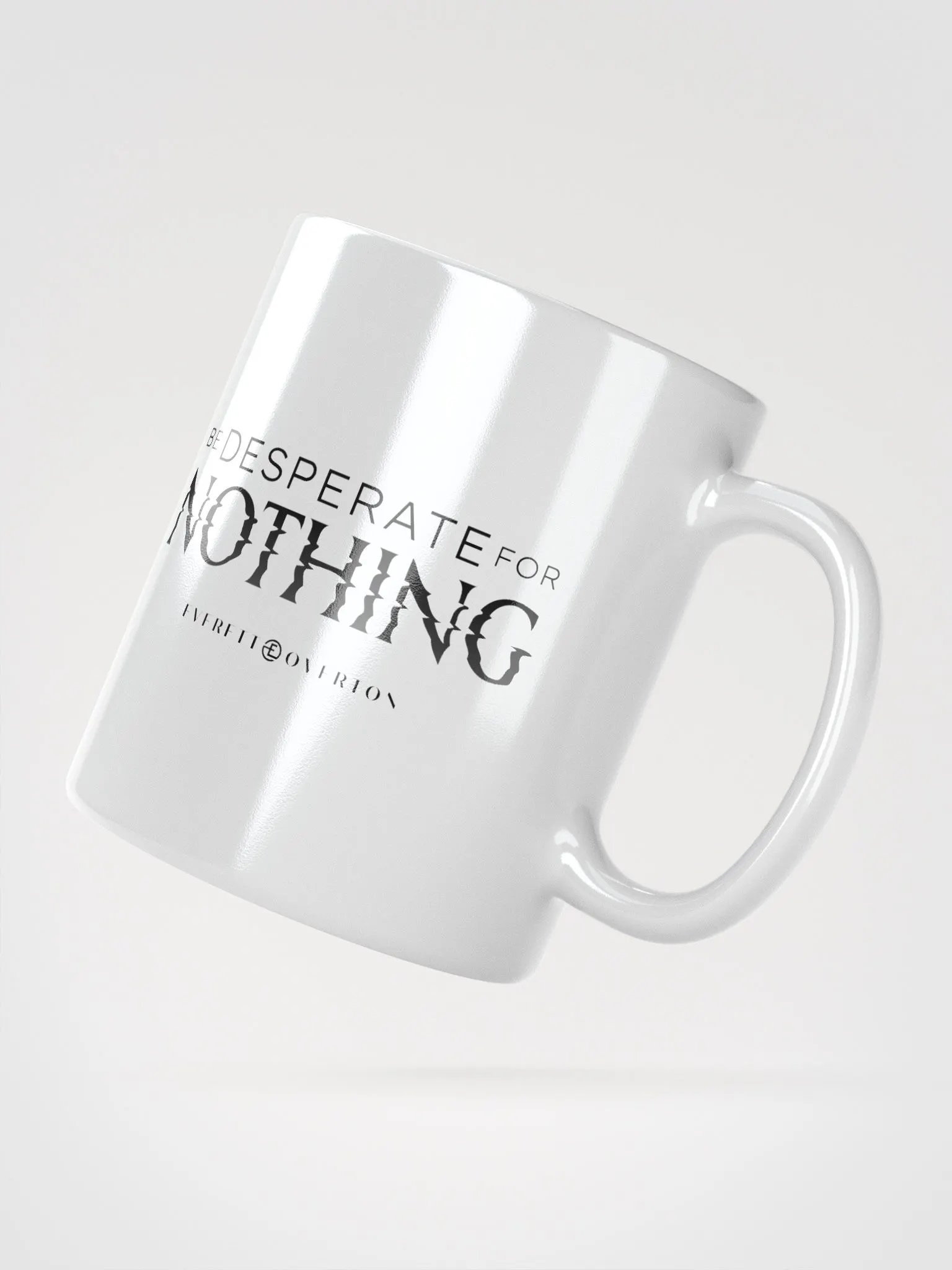 Be Desperate for Nothing Mug product image (4)