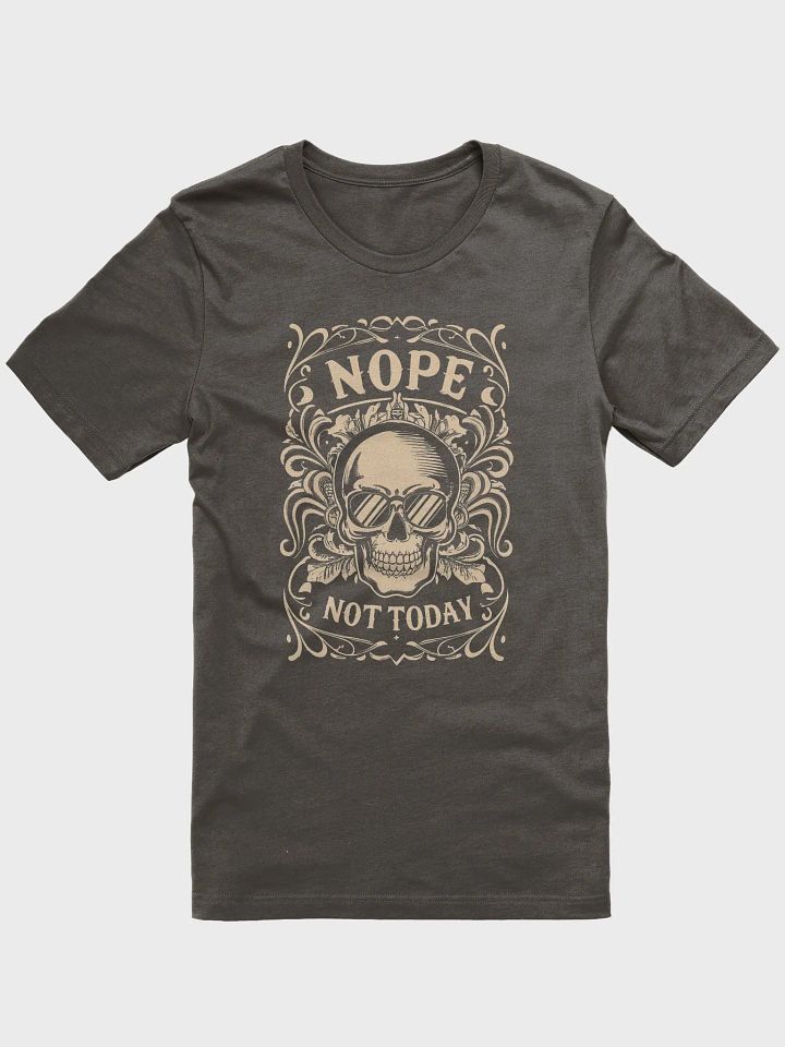 Nope, not today, sarcasm, funny, t-shirt product image (2)