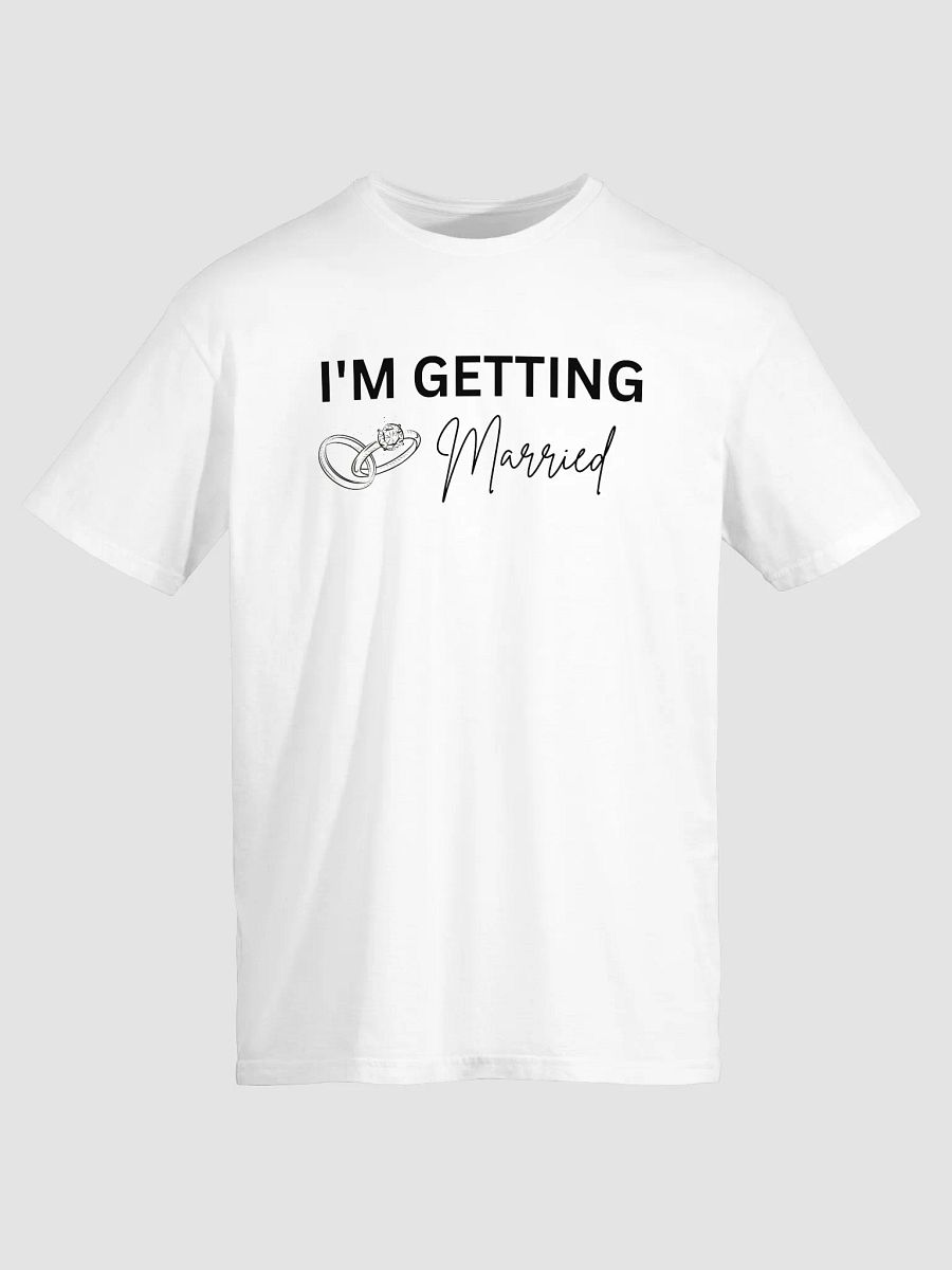 I'm Getting Married Tee product image (5)