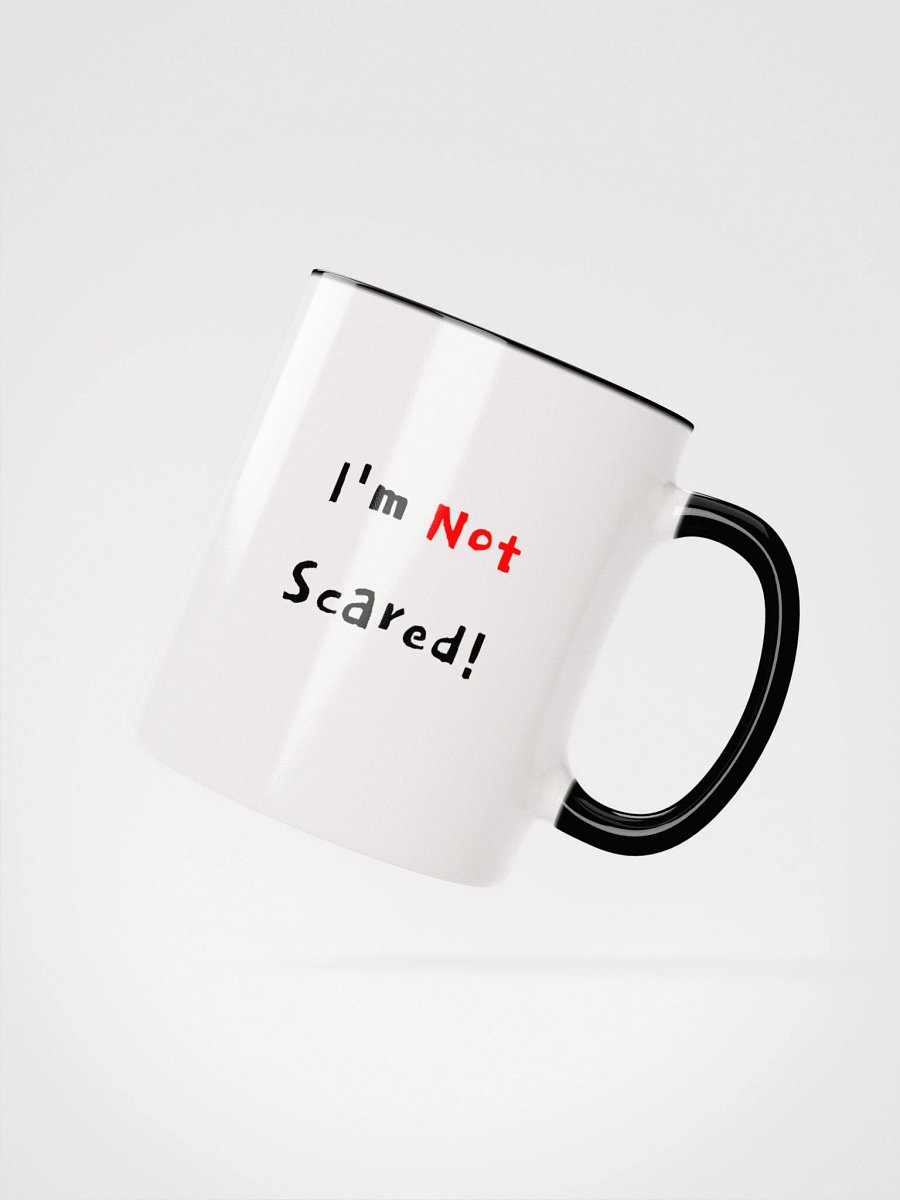 I'm Not Scared Mug product image (4)