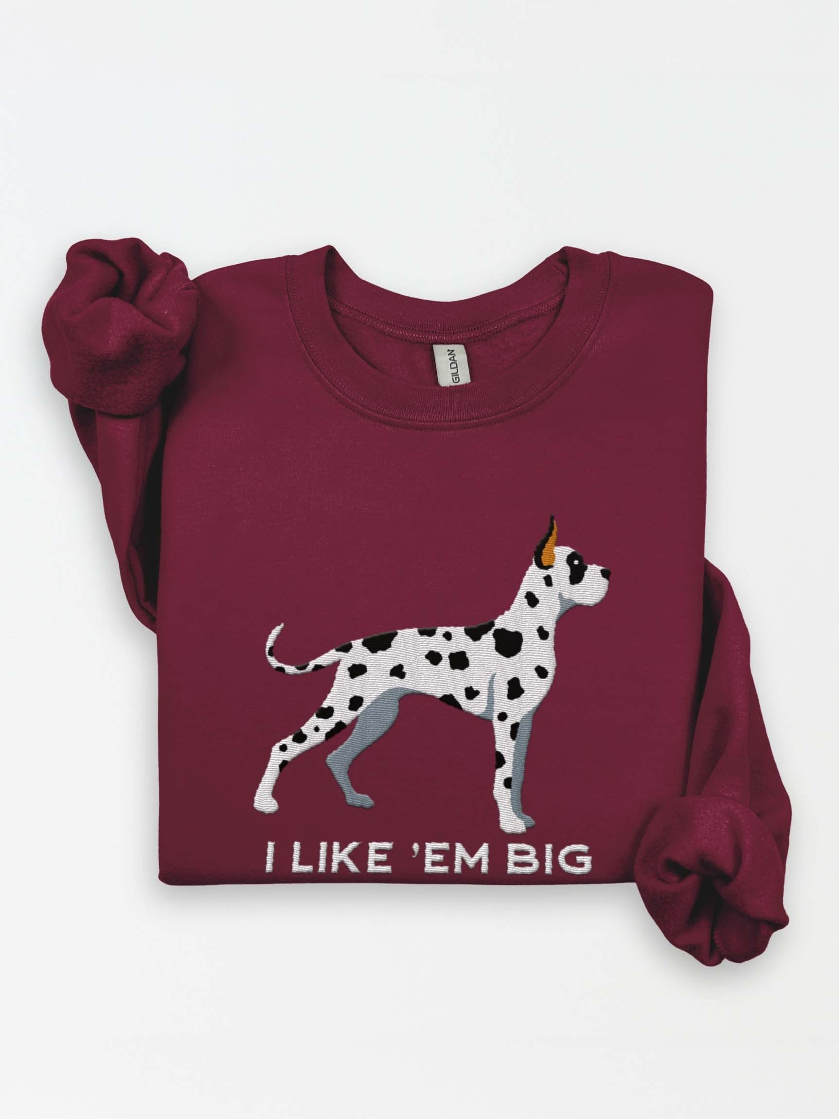 I Like 'Em Big Sweatshirt (Embroidered) of a Great Dane(Harlequin, Cropped Ears) product image (1)